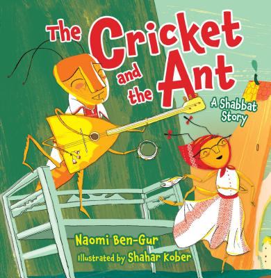 The Cricket and the Ant : a Shabbat story
