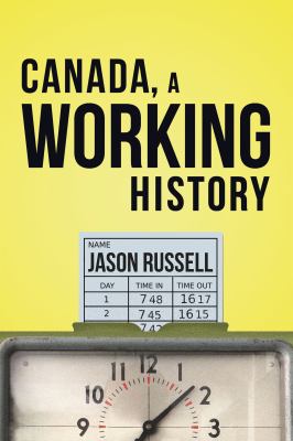 Canada, a working history