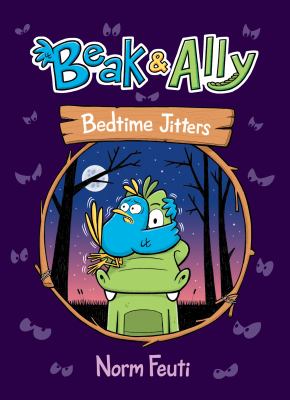 Beak & Ally. 2, Bedtime jitters /