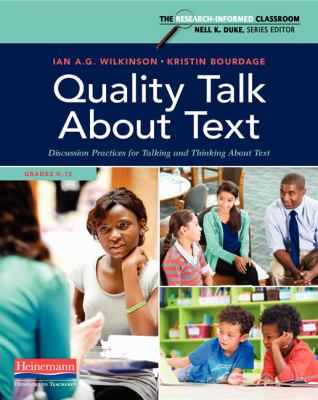 Quality talk about text : discussion practices for talking and thinking about text