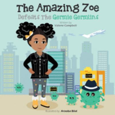 The amazing Zoe defeats the germie germlins