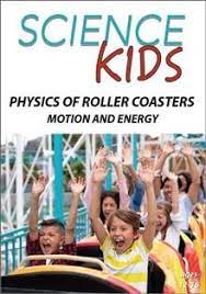 Physics of Roller Coasters : Motion and Energy