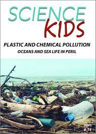 Plastic and Chemical Pollution : Oceans and Sea Life in Peril