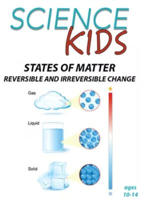 States of matter : Reversible and irreversible change