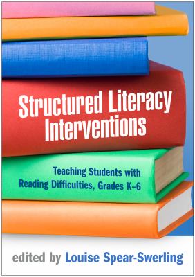 Structured literacy interventions : teaching students with reading difficulties, grades K-6