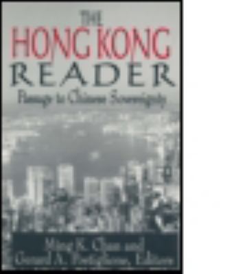 The Hong Kong reader : passage to Chinese sovereignty