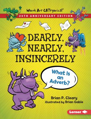 Dearly, nearly, insincerely : what is an adverb?