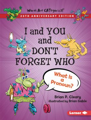 I and you and don't forget who : what is a pronoun?