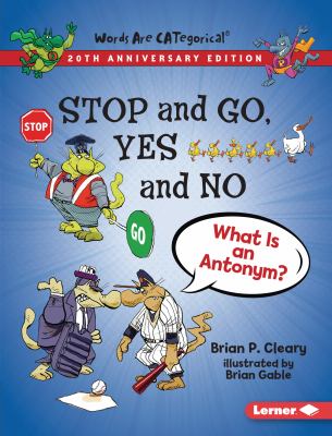 Stop and go, yes and no : what is an antonym?