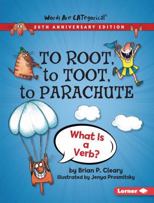 To root, to toot, to parachute : what is a verb?