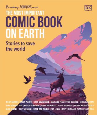 The most important comic book on Earth : stories to save the world