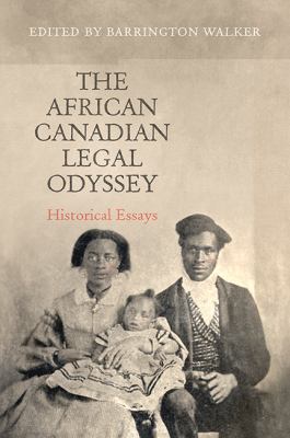 The African Canadian legal odyssey : historical essays