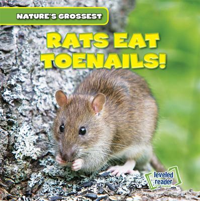 Rats eat toenails!