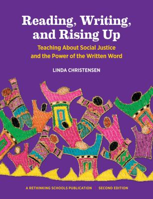 Reading, writing, and rising up : teaching about social justice and the power of the written word