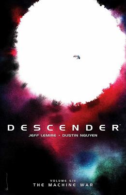 Descender. Volume six, The machine war /