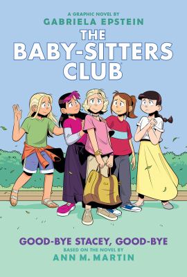 The Baby-sitters club. 11, Good-bye Stacey, good-bye /