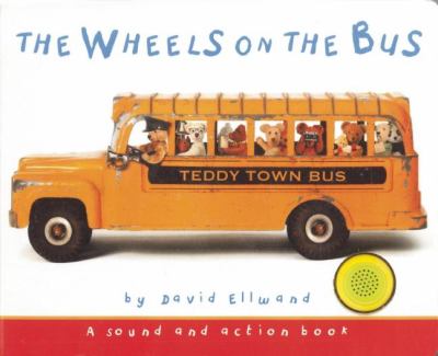 The wheels on the bus : a teddy bear sing-along book
