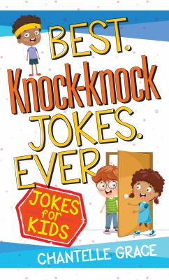 Best knock-knock jokes ever : jokes for kids