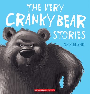 The very cranky bear stories