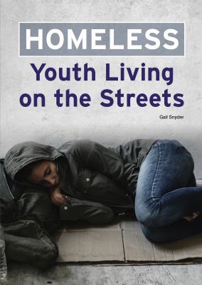 Homeless : youth living on the streets