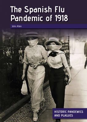 The Spanish flu pandemic of 1918