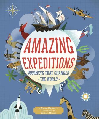 Amazing expeditions : journeys that changed the world