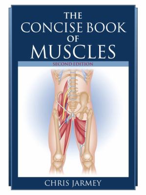 The concise book of muscles