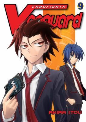 Cardfight!! Vanguard. Volume 9, Yesterday's friend, today's enemy /