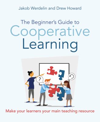 The beginner's guide to cooperative learning : make your learners your main teaching resource