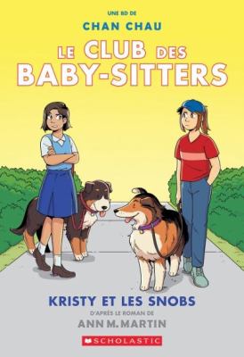 Le club des baby-sitters. 10, Kristy et les snobs