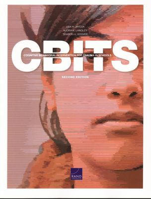 CBITS : cognitive behavioral intervention for trauma in schools