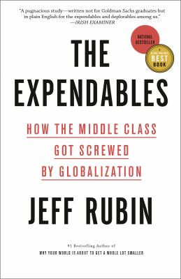 The expendables : how the middle class got screwed by globalization