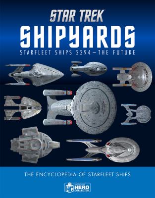 Starfleet ships 2294-the future : the encyclopedia of Star Trek ships