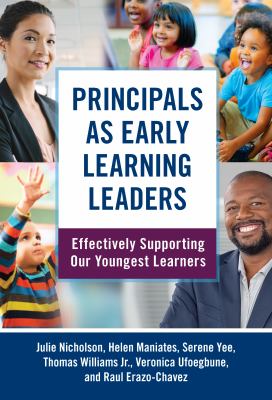 Principals as early learning leaders : effectively supporting our youngest learners