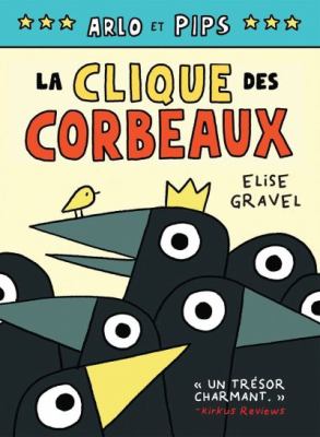 Arlo et Pips. 2, La clique des corbeaux /