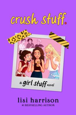 Crush stuff : a girl stuff novel