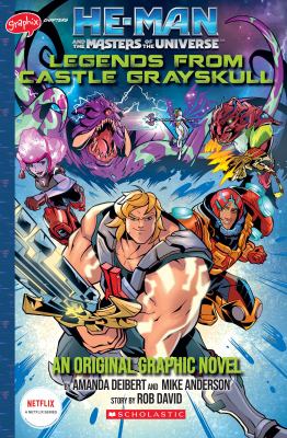 He-Man and the Masters of the Universe. : an original graphic novel. Legends from Castle Grayskull :