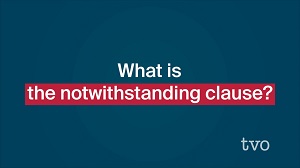 What is the notwithstanding clause?