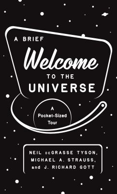 A brief welcome to the universe : a pocket-sized tour