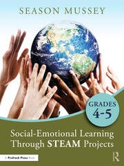 Social-emotional learning through STEAM projects, grades 4-5