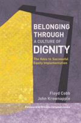 Belonging through a culture of dignity : the keys to successful equity implementation