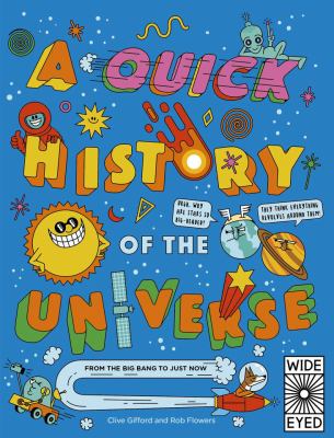 A quick history of the universe : from the Big Bang to just now