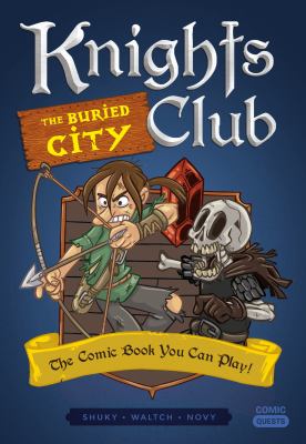 Knights club. 3, The buried city /