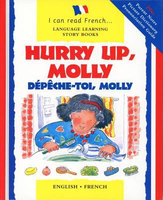 Hurry up, Molly = Dépêche-toi, Molly