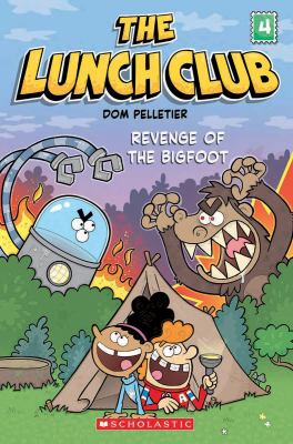 The lunch club. 4, Revenge of the Bigfoot /