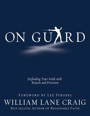 On guard : defending your faith with reason and precision