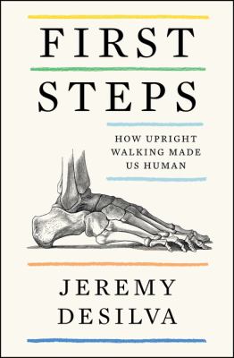 First steps : how upright walking made us human