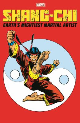 Shang-Chi : Earth's mightiest martial artist