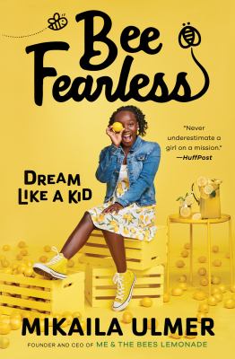 Bee fearless : dream like a kid