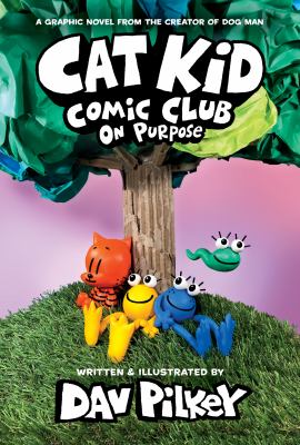 Cat Kid comic club. 3, On purpose /